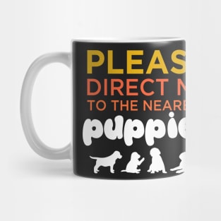 Please direct me to the nearest puppies funny dog lovers Mug